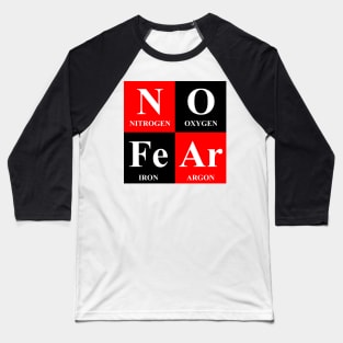 No Fear Chemistry Periodic Table Science Baseball T-Shirt